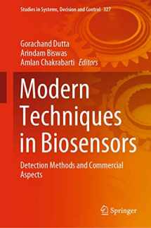 9789811596117-9811596115-Modern Techniques in Biosensors: Detection Methods and Commercial Aspects (Studies in Systems, Decision and Control, 327)