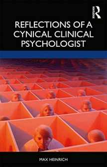 9780367336400-0367336405-Reflections of a Cynical Clinical Psychologist