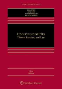 9781454838746-1454838744-Resolving Disputes: Theory, Practice, and Law (Aspen Casebook)
