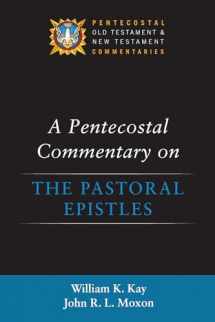 9781532645433-1532645430-A Pentecostal Commentary on the Pastoral Epistles (Pentecostal Old Testament and New Testament Commentaries)