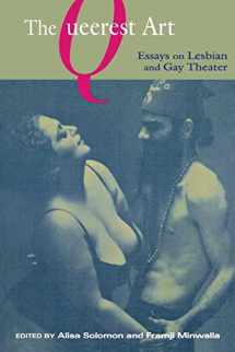 9780814798119-081479811X-The Queerest Art: Essays on Lesbian and Gay Theater (Sexual Cultures, 48)