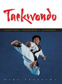 9781891640735-1891640739-Taekwondo: Traditions, Philosophy, Technique