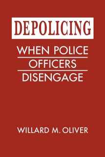 9781626377554-1626377553-Depolicing: When Police Officers Disengage