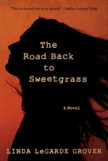 9780816699162-081669916X-The Road Back to Sweetgrass: A Novel