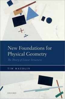 9780198701309-0198701306-New Foundations for Physical Geometry: The Theory of Linear Structures