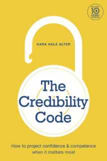 9780985265601-0985265604-The Credibility Code: How to Project Confidence and Competence When It Matters Most
