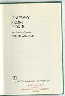 9780525120353-0525120351-Halfway from Hoxie; new & selected poems