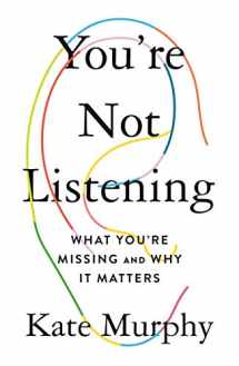 9781250760340-1250760348-You're Not Listening: What You're Missing and Why It Matters