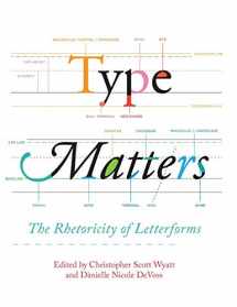 9781602359772-1602359776-Type Matters: The Rhetoricity of Letterforms (Visual Rhetoric)