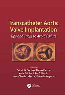 9781841846897-1841846899-Transcatheter Aortic Valve Implantation: Tips and Tricks to Avoid Failure