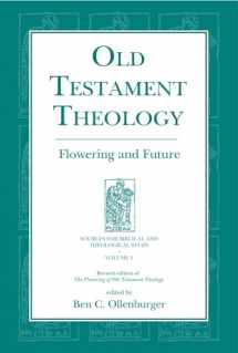 9781575064604-157506460X-Old Testament Theology: Flowering and Future (Sources for Biblical and Theological Study)