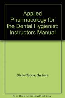 9780323005227-0323005225-Applied Pharmacology for the Dental Hygienist: Instructors Manual