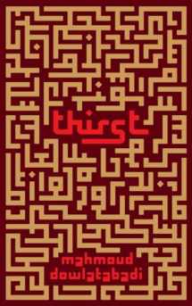 9781612193007-1612193005-Thirst: A Novel of the Iran-Iraq War