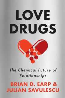 9780804798198-0804798192-Love Drugs: The Chemical Future of Relationships