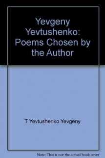 9780809098859-0809098857-Yevgeny Yevtushenko: Poems Chosen by the Author