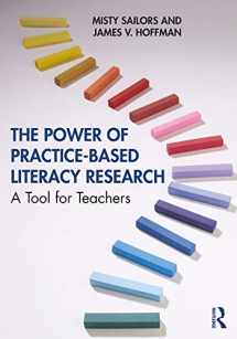 9780367177577-0367177579-The Power of Practice-Based Literacy Research: A Tool for Teachers