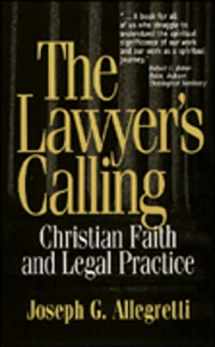 9780809136513-0809136511-The Lawyer's Calling: Christian Faith and Legal Practice