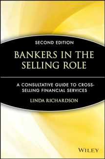 9780471572657-0471572659-Bankers in the Selling Role: A Consultative Guide to Cross-Selling Financial Services, 2nd Edition: Second Edition