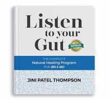 9780973633245-0973633247-Listen to Your Gut: The Complete Natural Healing Program for IBS & IBD, Revised Edition