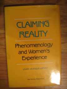 9780847675807-0847675807-Claiming Reality: A Women's Perspective (New Feminist Perspectives)