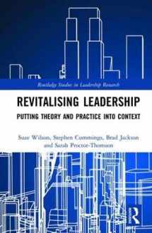 9781138920040-1138920045-Revitalising Leadership: Putting Theory and Practice into Context (Routledge Studies in Leadership Research)