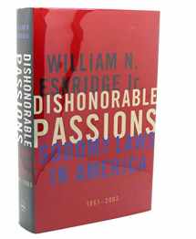 9780670018628-0670018627-Dishonorable Passions: Sodomy Laws in America, 1861-2003
