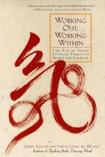 9780874779684-0874779685-Working Out, Working Within: The Tao of Inner Fitness Through Sports and Exercise