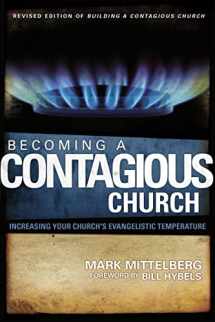 9780310279198-0310279194-Becoming a Contagious Church: Increasing Your Church's Evangelistic Temperature