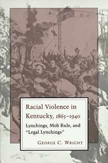 9780807120736-0807120731-Racial Violence In Kentucky: Lynchings, Mob Rule, and "Legal Lynchings"