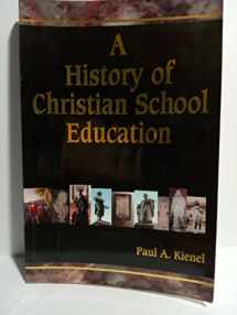 9781583310229-1583310223-A History of Christian School Education, Volume 2