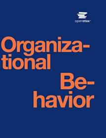 9781947172715-1947172719-Organizational Behavior by OpenStax (Official print version, hardcover, full color)