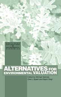 9780415310123-0415310121-Alternatives for Environmental Valuation (Routledge Explorations in Environmental Economics)