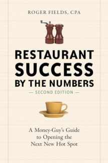 9781607745587-1607745585-Restaurant Success by the Numbers, Second Edition: A Money-Guy's Guide to Opening the Next New Hot Spot