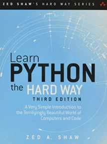 9780321884916-0321884914-Learn Python the Hard Way: A Very Simple Introduction to the Terrifyingly Beautiful World of Computers and Code (Zed Shaw's Hard Way Series)