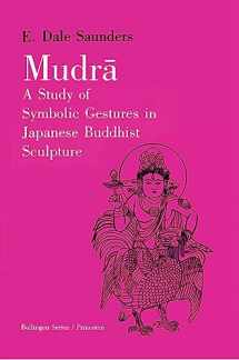 9780691018669-0691018669-Mudra: A Study of Symbolic Gestures in Japanese Buddhist Sculpture