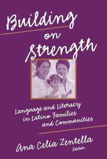 9780807746035-0807746037-Building on Strength: Language and Literacy in Latino Families and Communities (Language and Literacy Series)