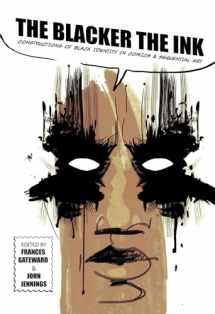 9780813572345-0813572347-The Blacker the Ink: Constructions of Black Identity in Comics and Sequential Art