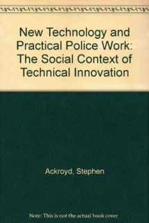 9780335094585-0335094589-New Technology and Practical Police Work: The Social Context of Technical Innovation