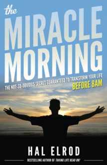 9780979019715-0979019710-The Miracle Morning: The Not-So-Obvious Secret Guaranteed to Transform Your Life (Before 8AM)