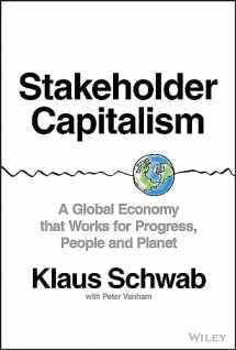 9781119756132-1119756138-Stakeholder Capitalism: A Global Economy That Works for Progress, People and Planet