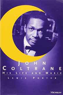 9780472086436-047208643X-John Coltrane: His Life and Music (The Michigan American Music Series)