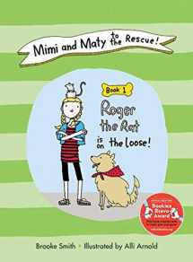 9781620872529-1620872528-Mimi and Maty to the Rescue!: Book 1: Roger the Rat is on the Loose!