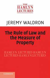 9781107653788-1107653789-The Rule of Law and the Measure of Property (The Hamlyn Lectures)