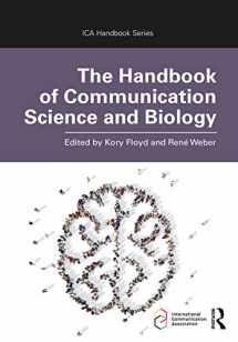 9780815376736-0815376731-The Handbook of Communication Science and Biology (ICA Handbook Series)
