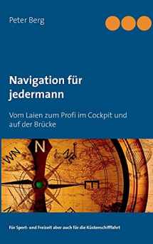 9783753454474-3753454478-Navigation für jedermann: Vom Laien zum Profi im Cockpit und auf der Brücke (German Edition)