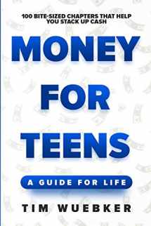 9781081176198-1081176199-Money for Teens: A Guide for Life