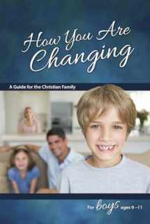 9780758649553-075864955X-How You Are Changing: A Guide for the Christian Family, for Boys 9-11 (Learning About Sex) (Learning about Sex (Paperback))