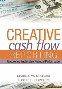 9780471469186-0471469181-Creative Cash Flow Reporting: Uncovering Sustainable Financial Performance