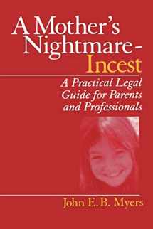 9780761910589-0761910581-A Mother′s Nightmare - Incest: A Practical Legal Guide for Parents and Professionals (Interpersonal Violence: The Practice Series (Paperback))