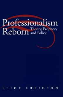 9780745614465-0745614469-Professionalism Reborn: Theory, Prophecy and Policy